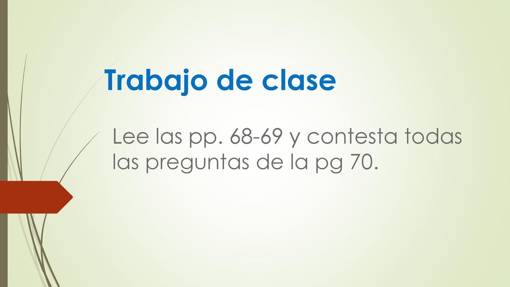 Lee las pp y contesta todas las preguntas de la pg 70.