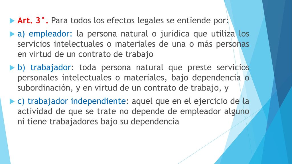 Art. 3°. Para todos los efectos legales se entiende por: