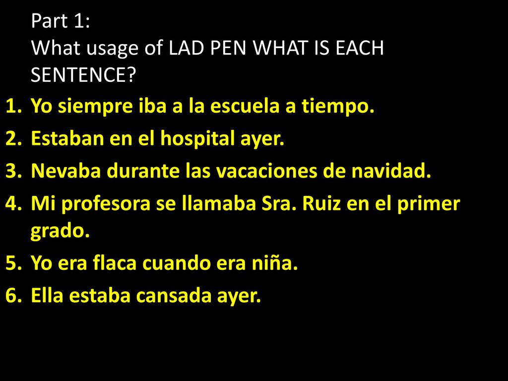 Part 1: What usage of LAD PEN WHAT IS EACH SENTENCE