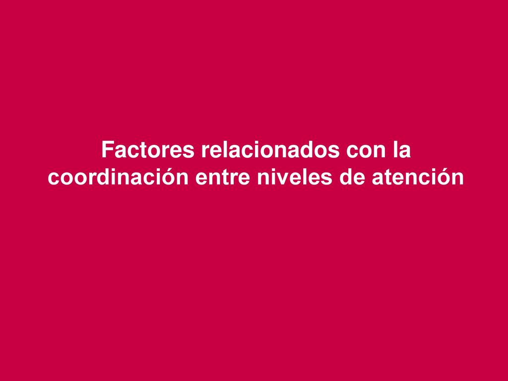 Factores relacionados con la coordinación entre niveles de atención