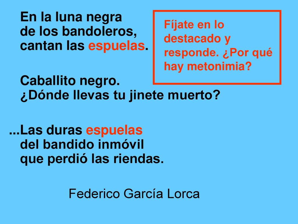 En la luna negra de los bandoleros, cantan las espuelas.