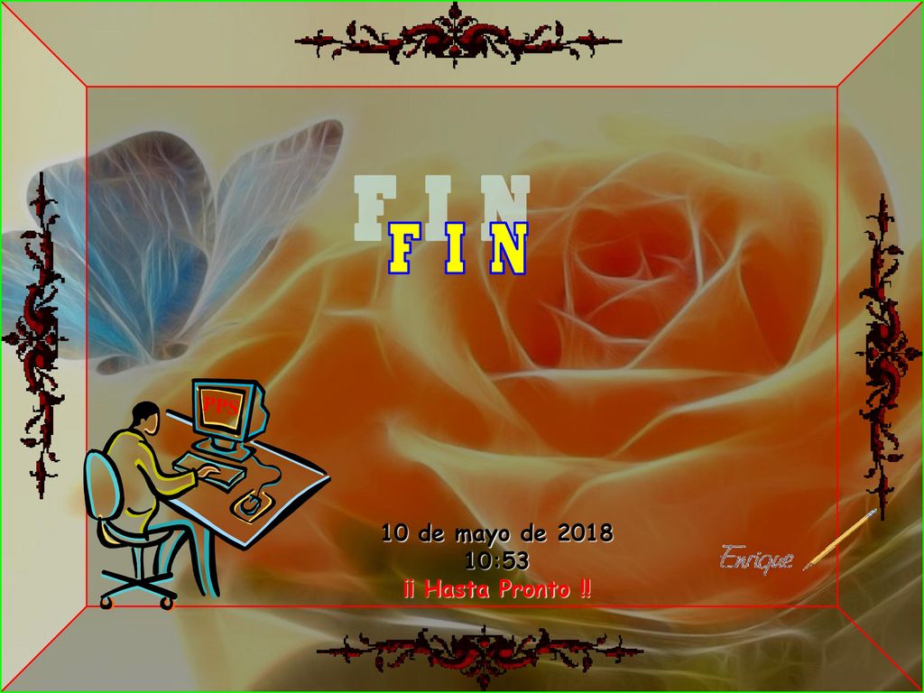 F I N PPS 10 de mayo de :53 ¡¡ Hasta Pronto !! 9