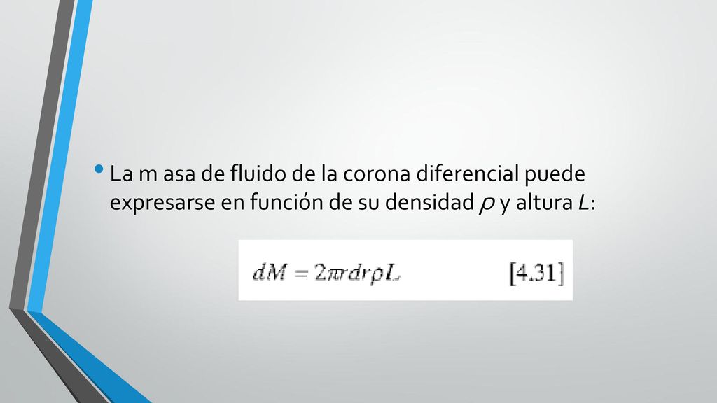 La m asa de fluido de la corona diferencial puede expresarse en función de su densidad p y altura L: