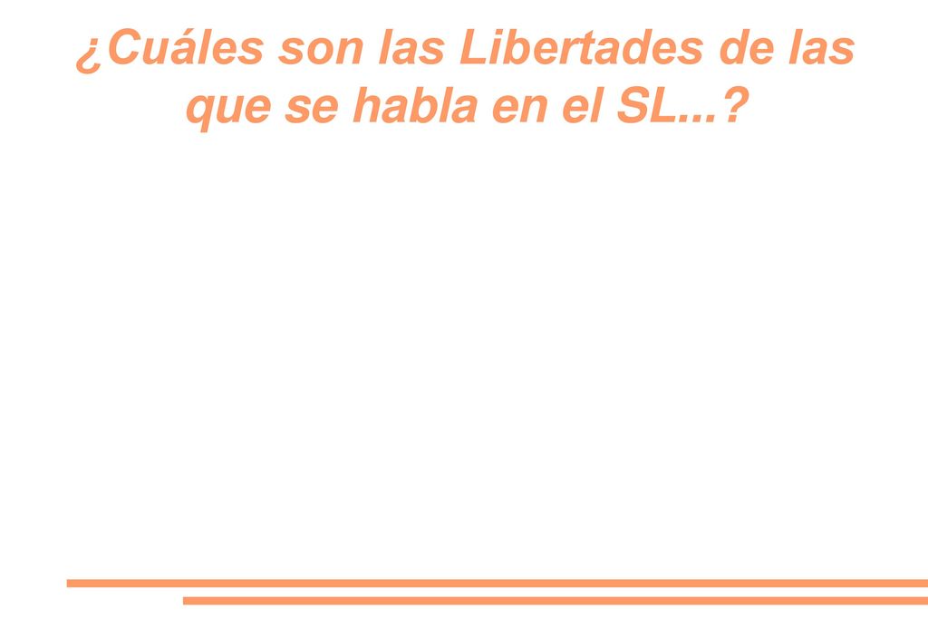 ¿Cuáles son las Libertades de las que se habla en el SL...