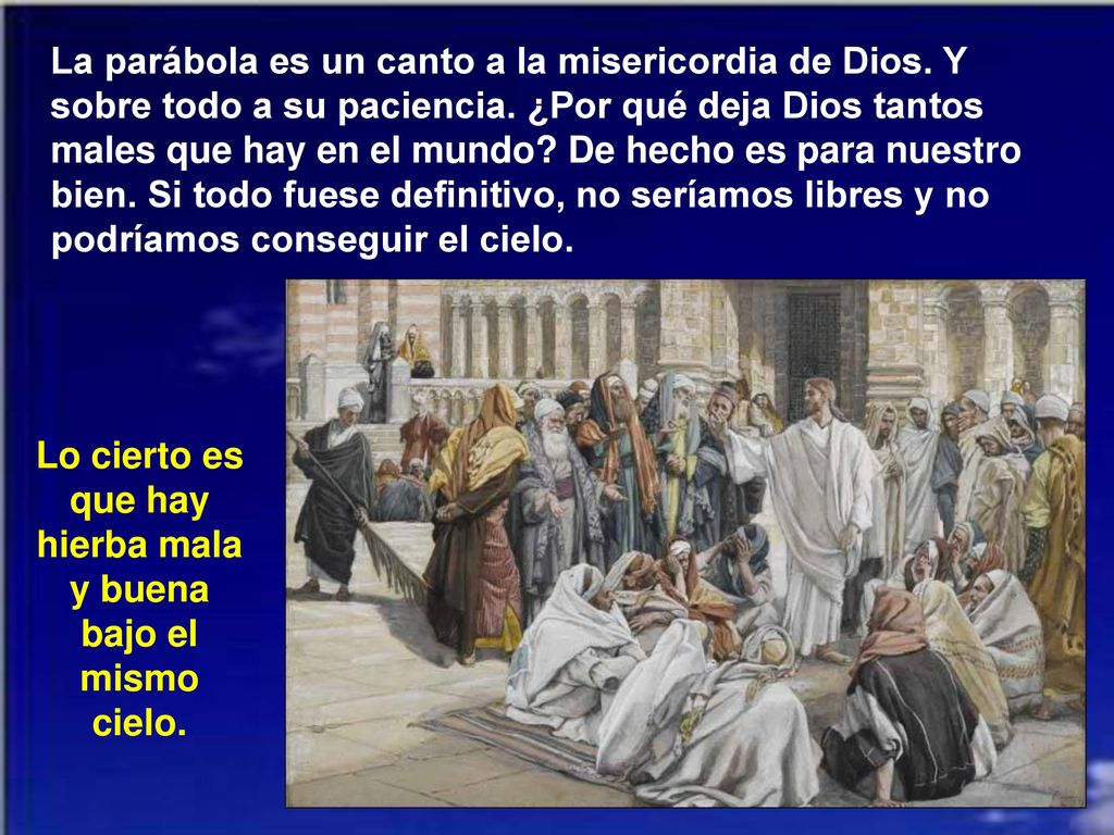 Lo cierto es que hay hierba mala y buena bajo el mismo cielo.