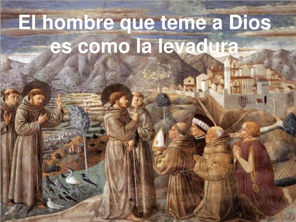 El hombre que teme a Dios es como la levadura