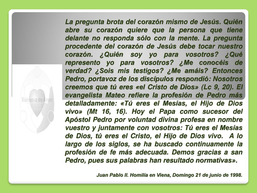 La pregunta brota del corazón mismo de Jesús