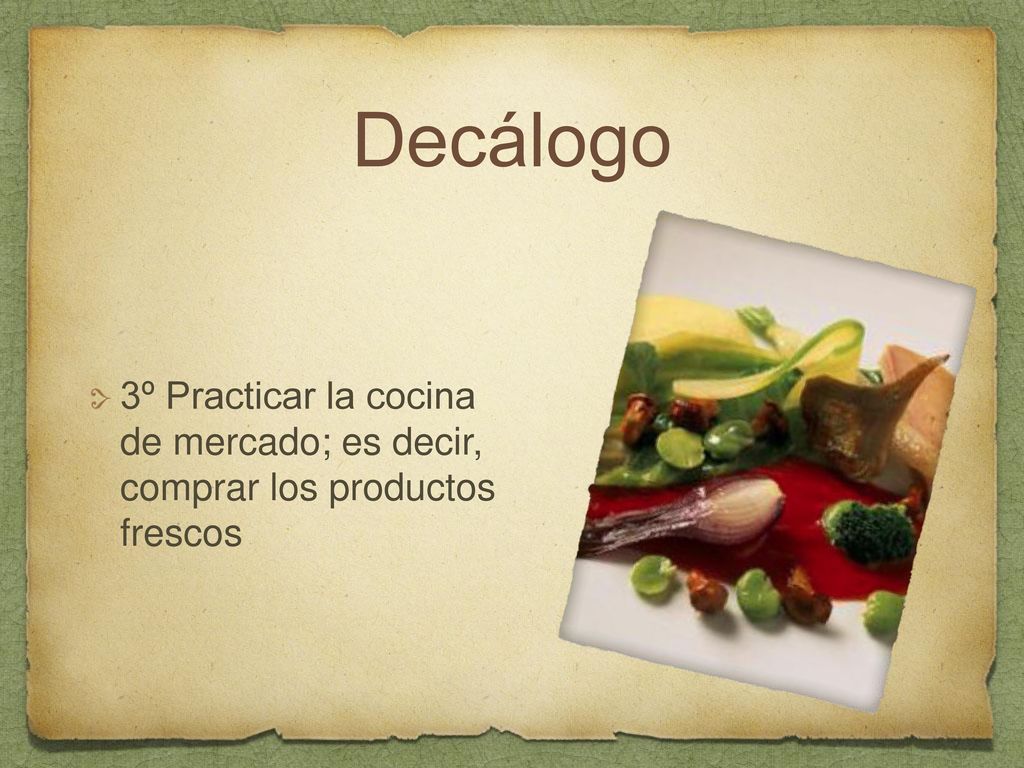 Decálogo 3º Practicar la cocina de mercado; es decir, comprar los productos frescos
