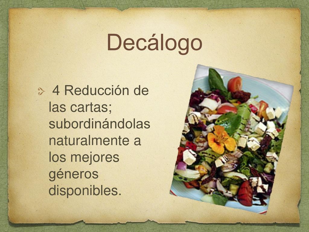 Decálogo 4 Reducción de las cartas; subordinándolas naturalmente a los mejores géneros disponibles.