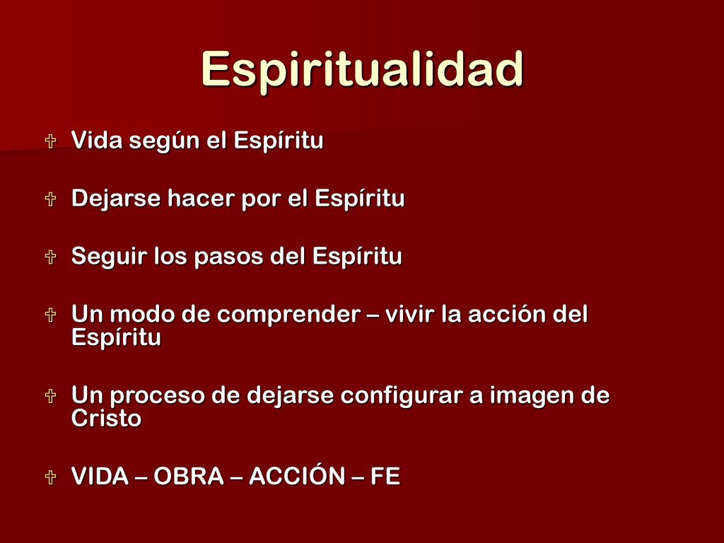 Espiritualidad Vida según el Espíritu Dejarse hacer por el Espíritu