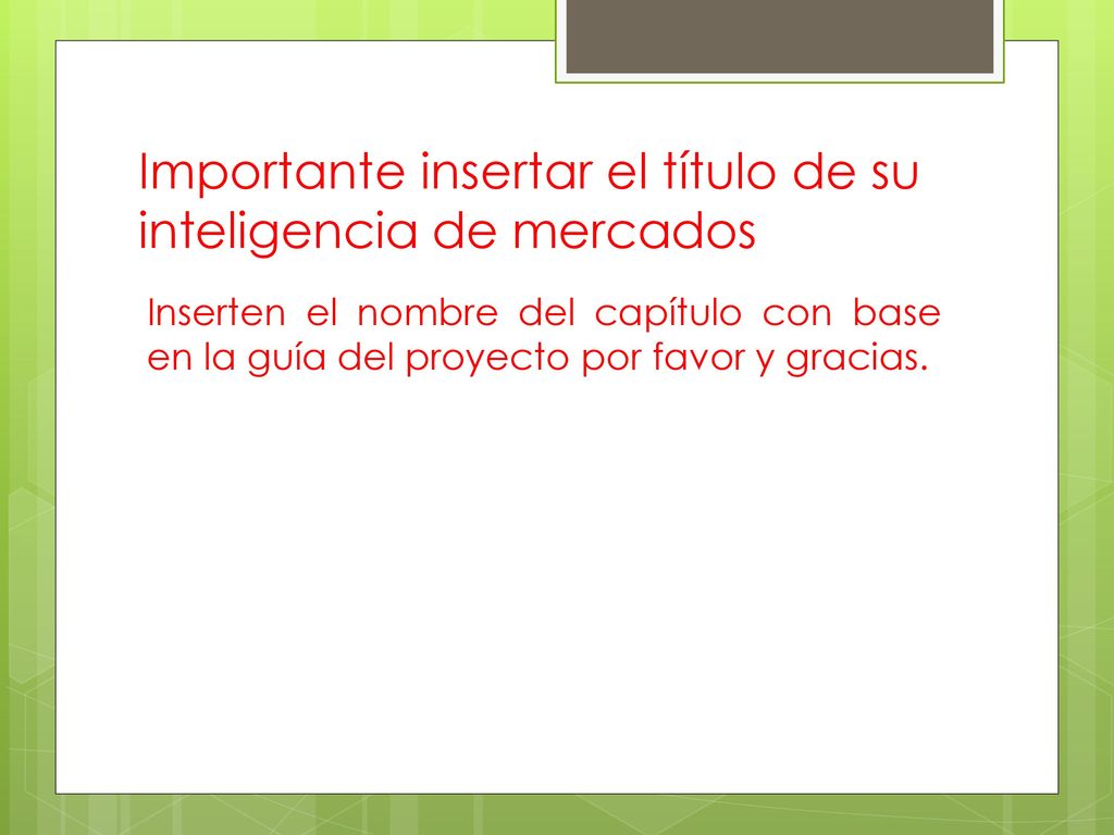 Importante insertar el título de su inteligencia de mercados