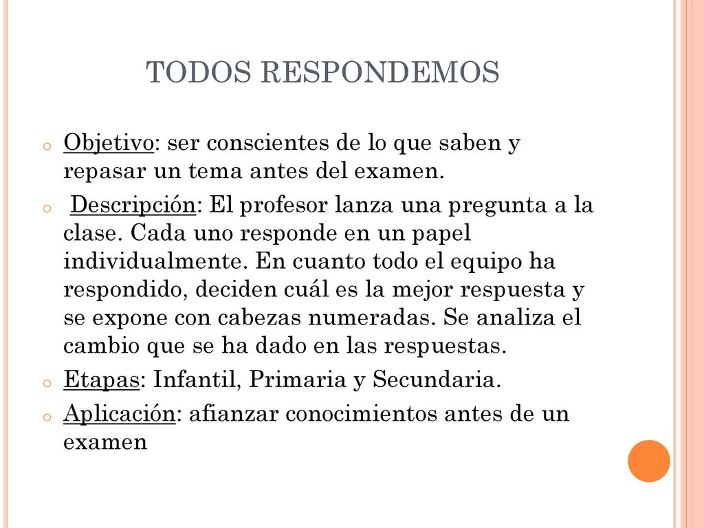 TODOS RESPONDEMOS Objetivo: ser conscientes de lo que saben y repasar un tema antes del examen.