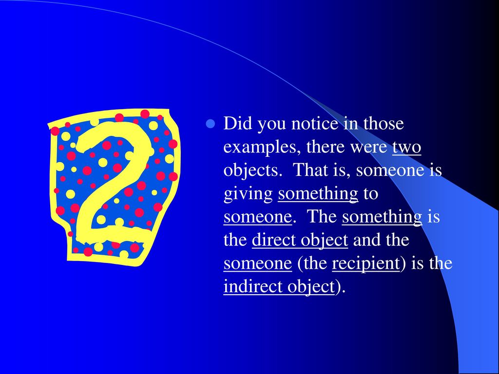 Did you notice in those examples, there were two objects