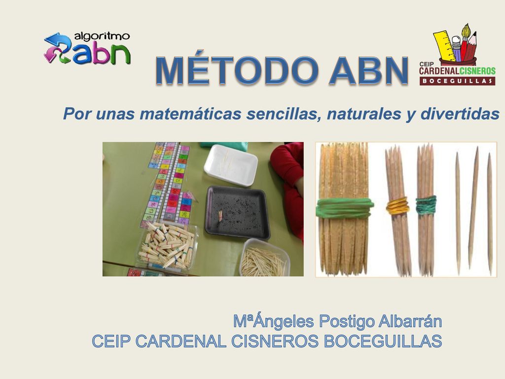 MÉTODO ABN Por unas matemáticas sencillas, naturales y divertidas