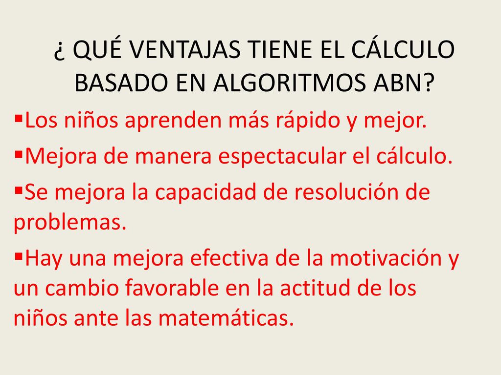 ¿ QUÉ VENTAJAS TIENE EL CÁLCULO BASADO EN ALGORITMOS ABN