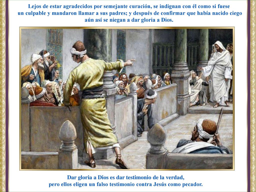Dar gloria a Dios es dar testimonio de la verdad,