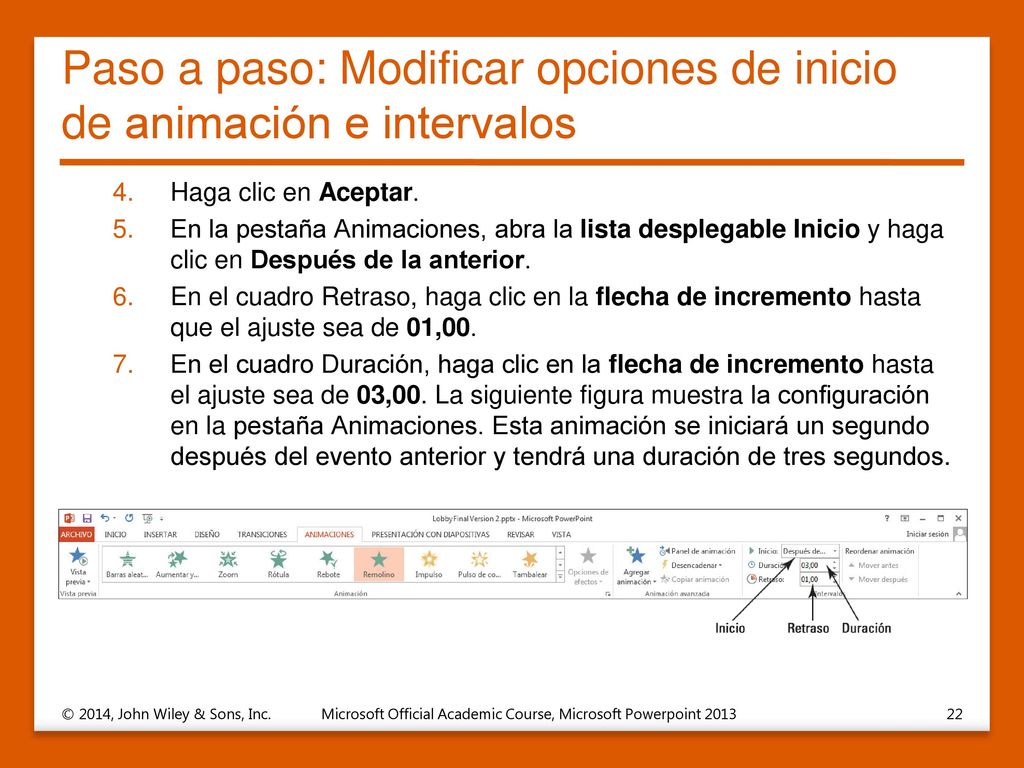 Paso a paso: Modificar opciones de inicio de animación e intervalos