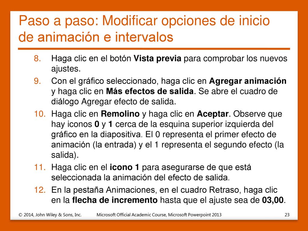 Paso a paso: Modificar opciones de inicio de animación e intervalos