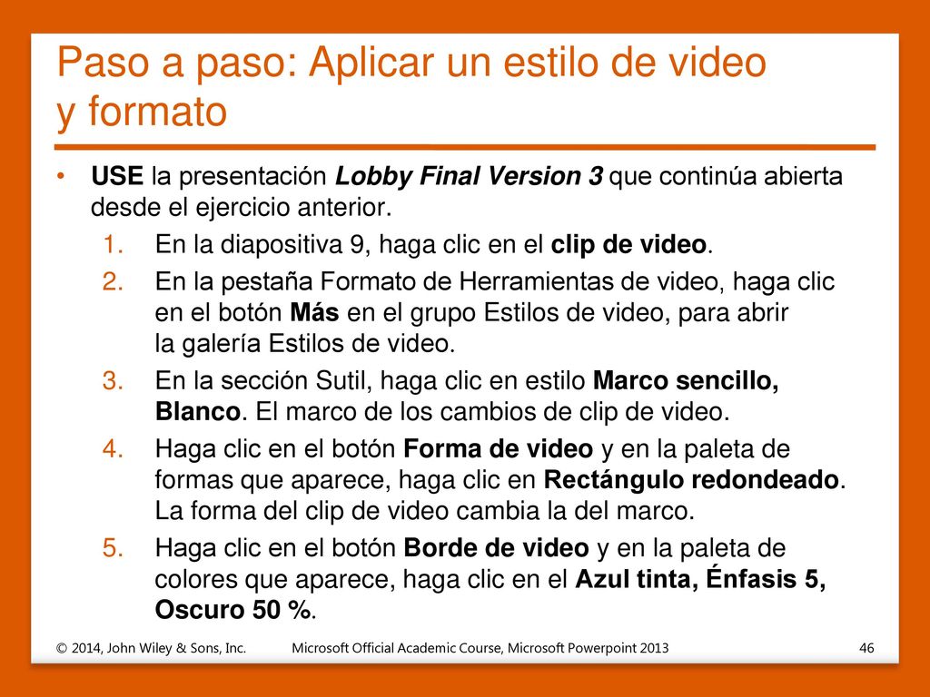 Paso a paso: Aplicar un estilo de video y formato