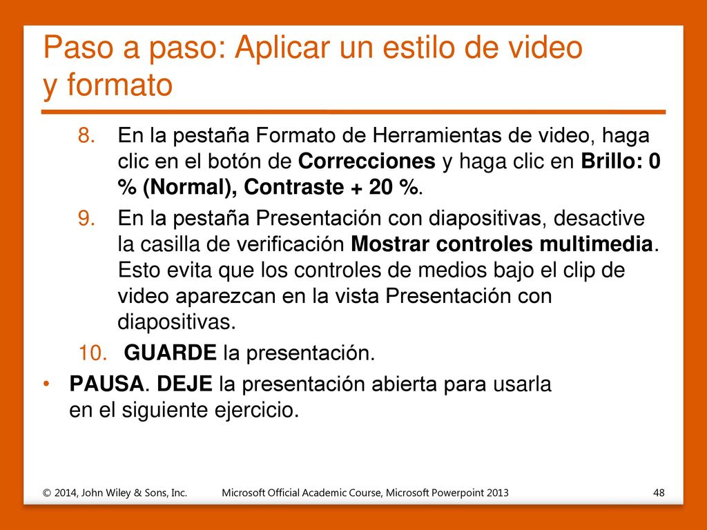 Paso a paso: Aplicar un estilo de video y formato