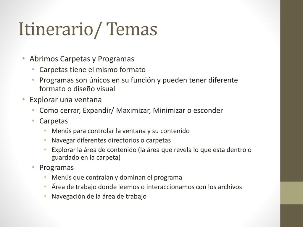 Itinerario/ Temas Abrimos Carpetas y Programas Explorar una ventana