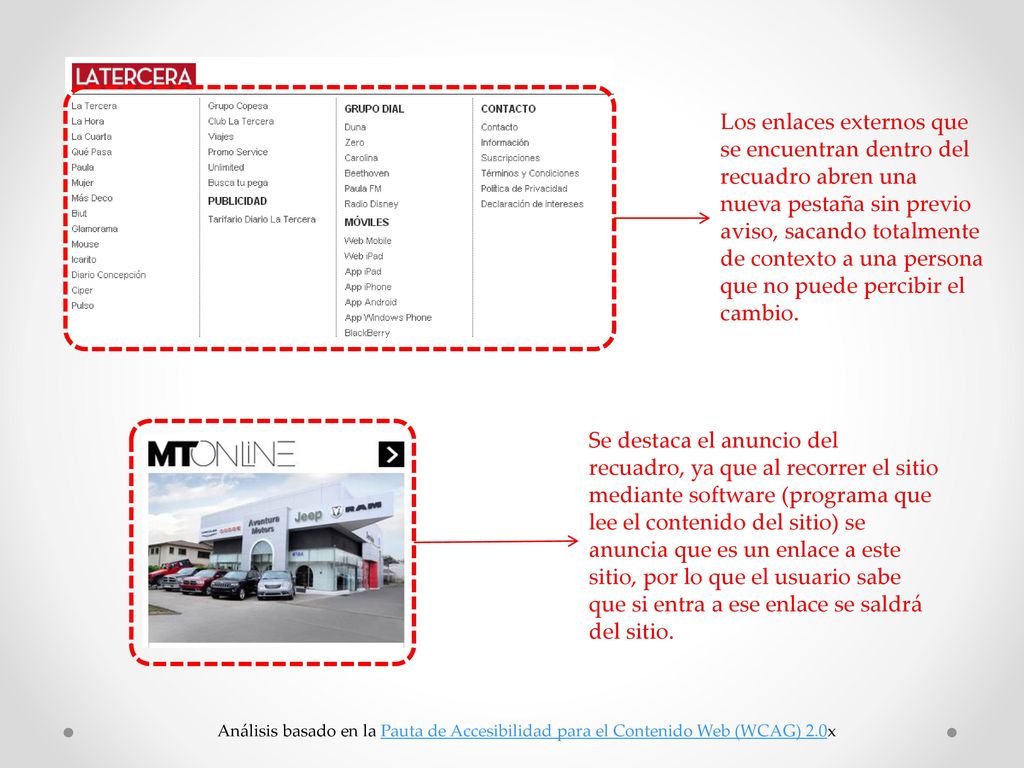 Los enlaces externos que se encuentran dentro del recuadro abren una nueva pestaña sin previo aviso, sacando totalmente de contexto a una persona que no puede percibir el cambio.