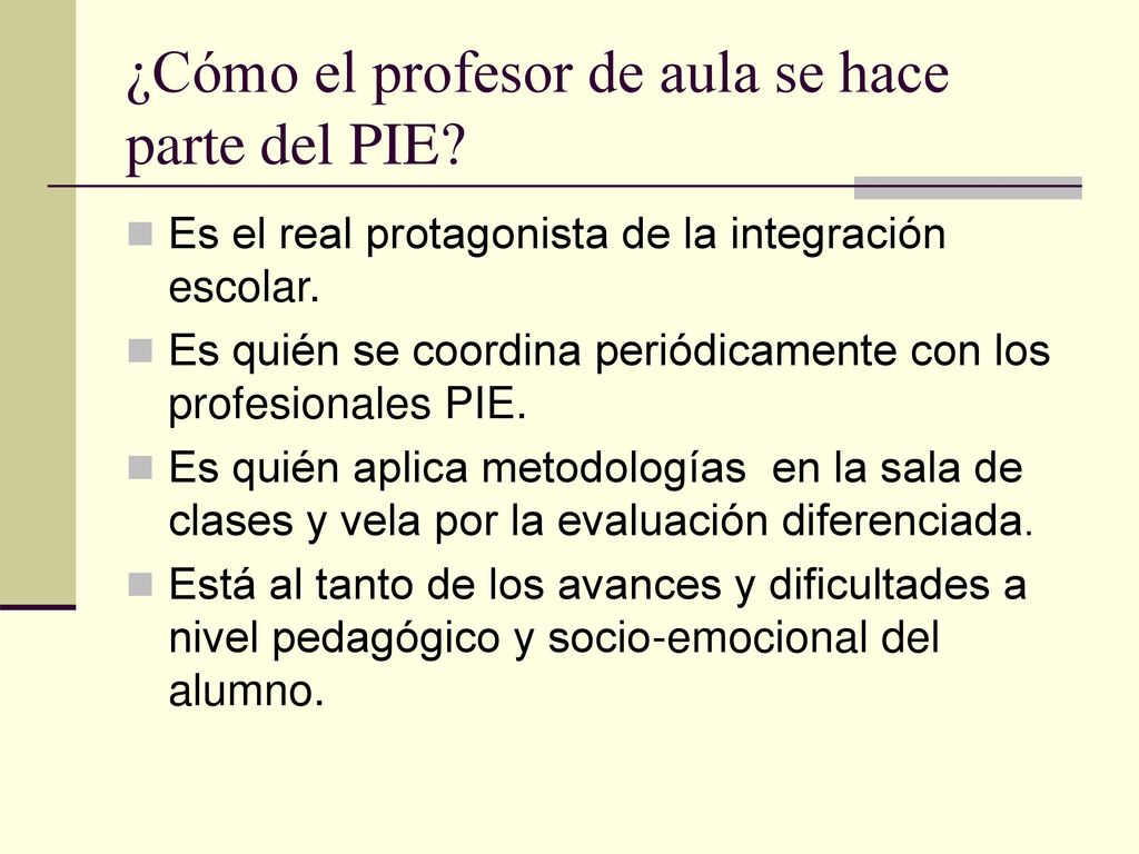 ¿Cómo el profesor de aula se hace parte del PIE