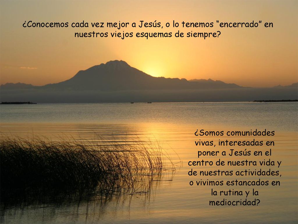 ¿Conocemos cada vez mejor a Jesús, o lo tenemos encerrado en nuestros viejos esquemas de siempre