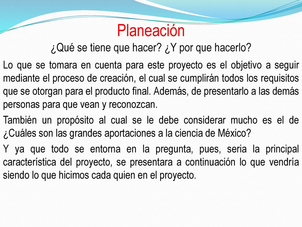 Planeación ¿Qué se tiene que hacer ¿Y por que hacerlo