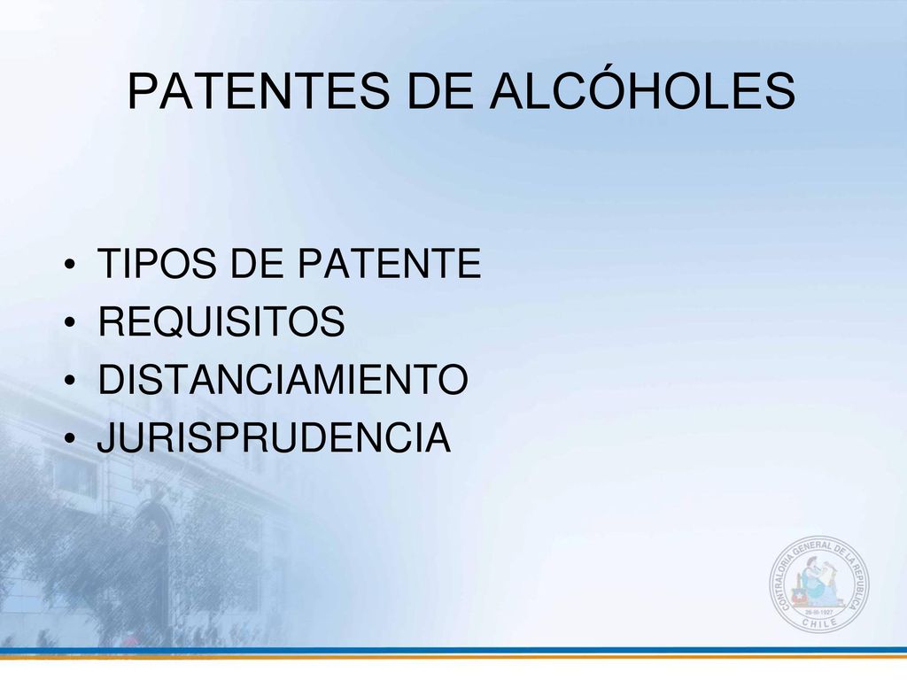 PATENTES DE ALCÓHOLES TIPOS DE PATENTE REQUISITOS DISTANCIAMIENTO