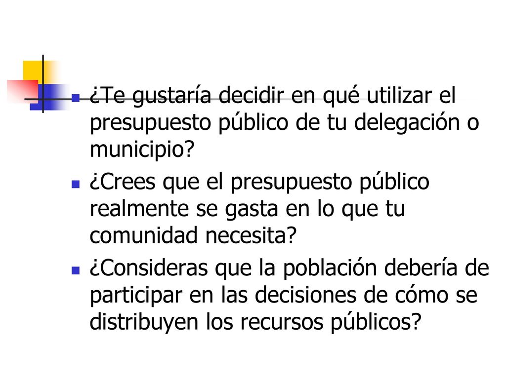 ¿Te gustaría decidir en qué utilizar el presupuesto público de tu delegación o municipio
