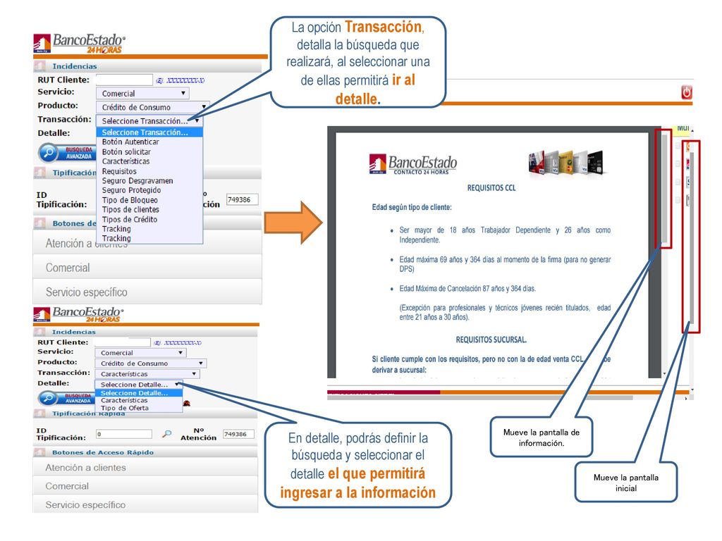 La opción Transacción, detalla la búsqueda que realizará, al seleccionar una de ellas permitirá ir al detalle.
