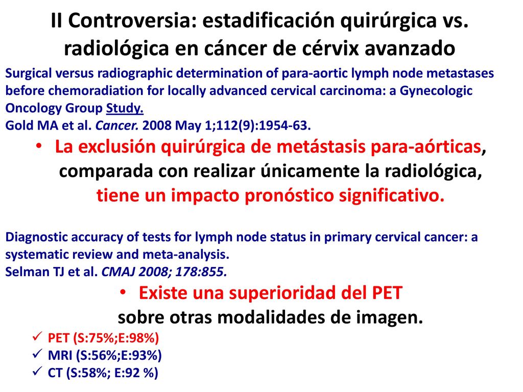 Existe una superioridad del PET sobre otras modalidades de imagen.