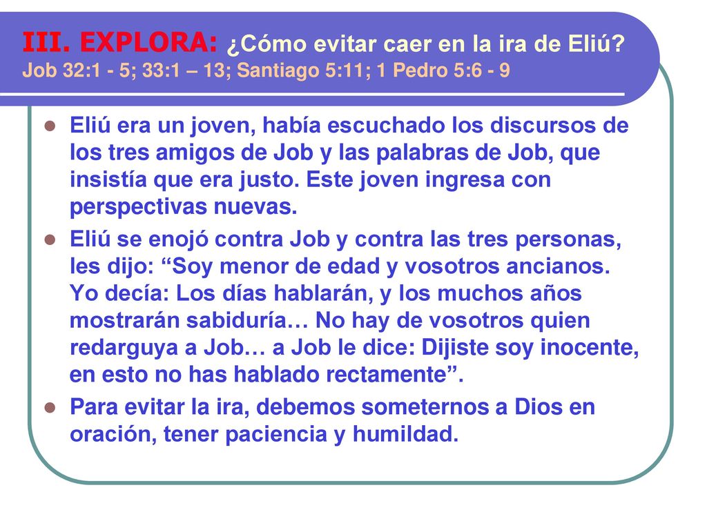 III. EXPLORA: ¿Cómo evitar caer en la ira de Eliú