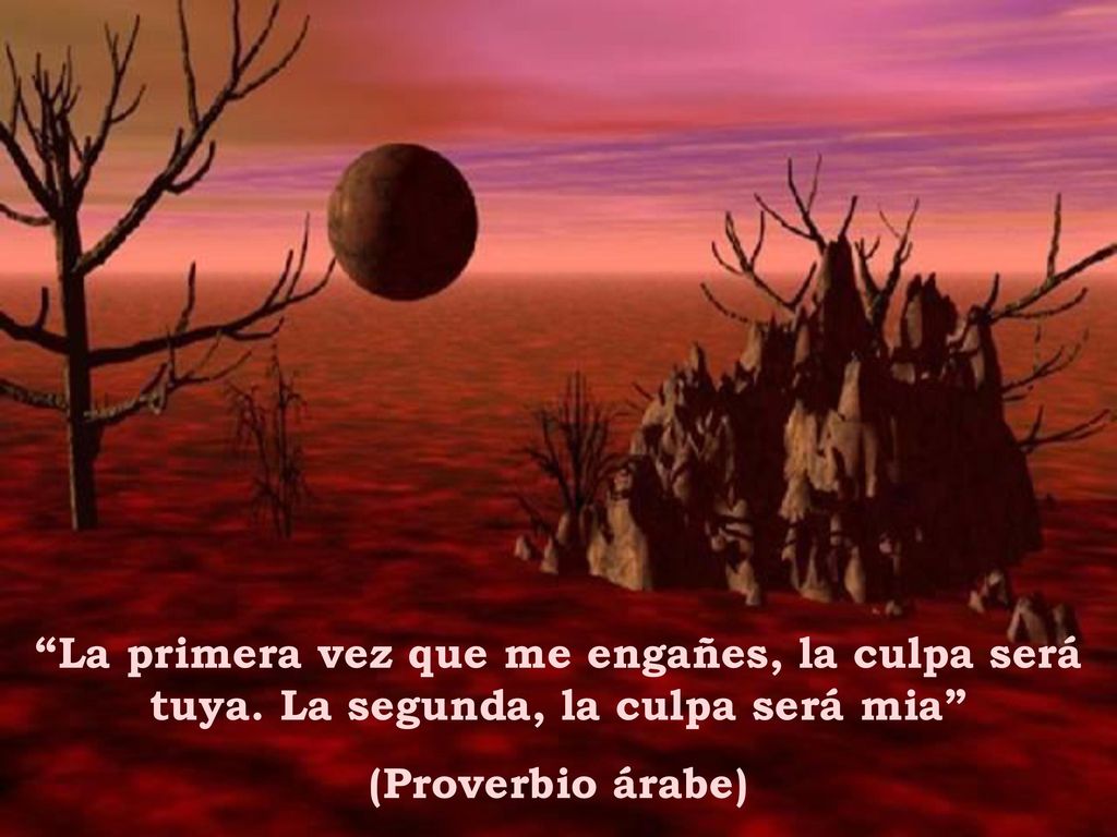 La primera vez que me engañes, la culpa será tuya