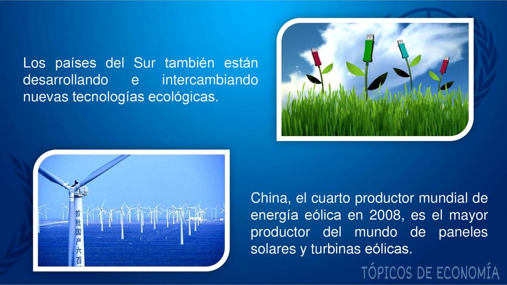 Los países del Sur también están desarrollando e intercambiando nuevas tecnologías ecológicas.
