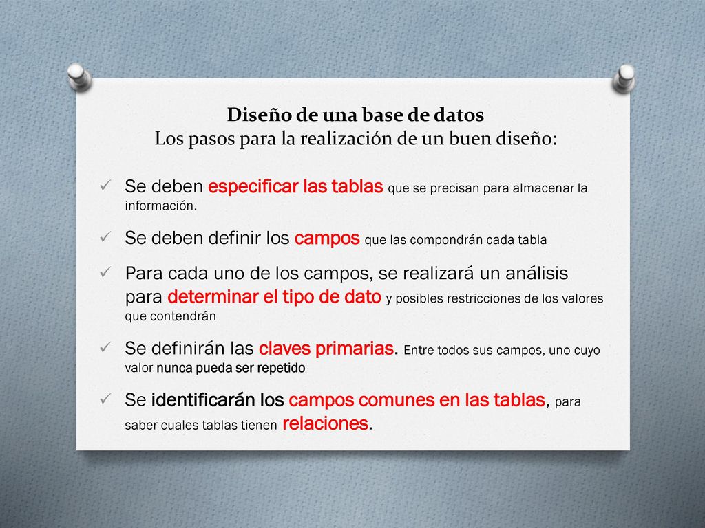 Diseño de una base de datos Los pasos para la realización de un buen diseño: