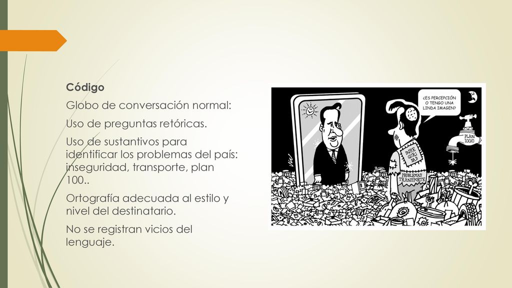 Código Globo de conversación normal: Uso de preguntas retóricas.