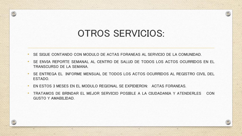 OTROS SERVICIOS: SE SIGUE CONTANDO CON MODULO DE ACTAS FORANEAS AL SERVICIO DE LA COMUNIDAD.