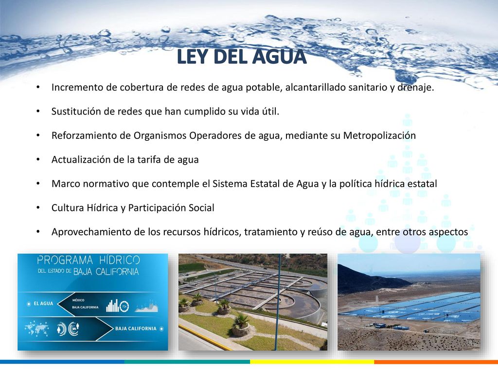 LEY DEL AGUA Incremento de cobertura de redes de agua potable, alcantarillado sanitario y drenaje.
