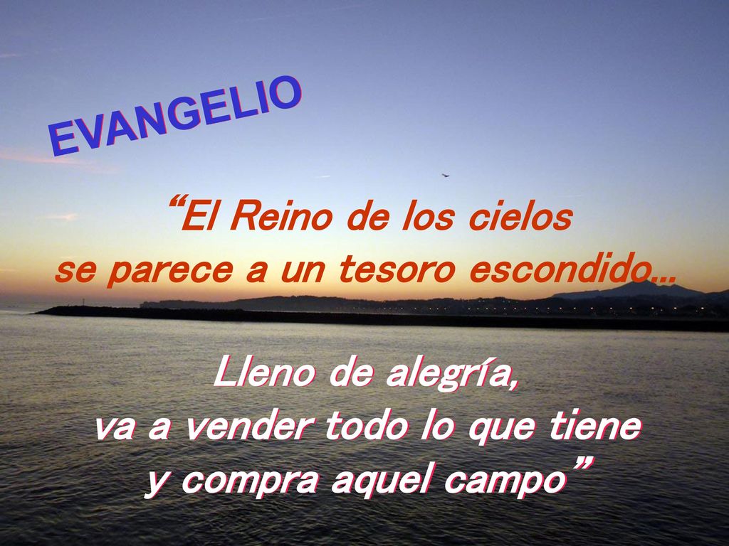 se parece a un tesoro escondido... va a vender todo lo que tiene