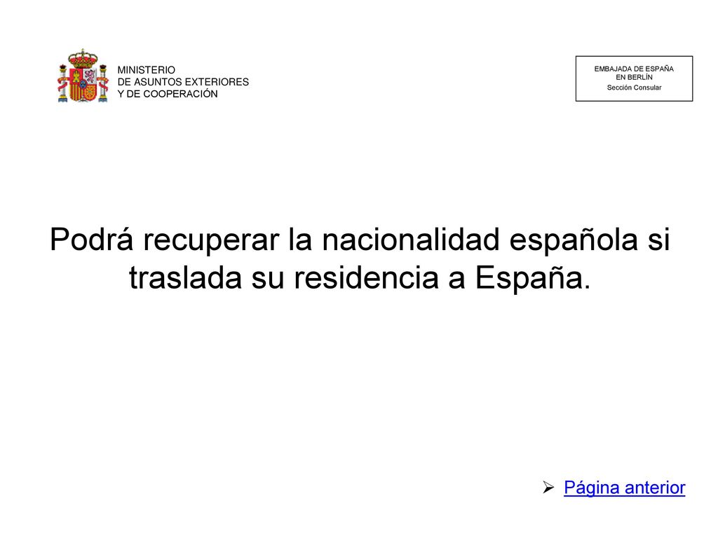 MINISTERIO DE ASUNTOS EXTERIORES. Y DE COOPERACIÓN. EMBAJADA DE ESPAÑA. EN BERLÍN. Sección Consular.