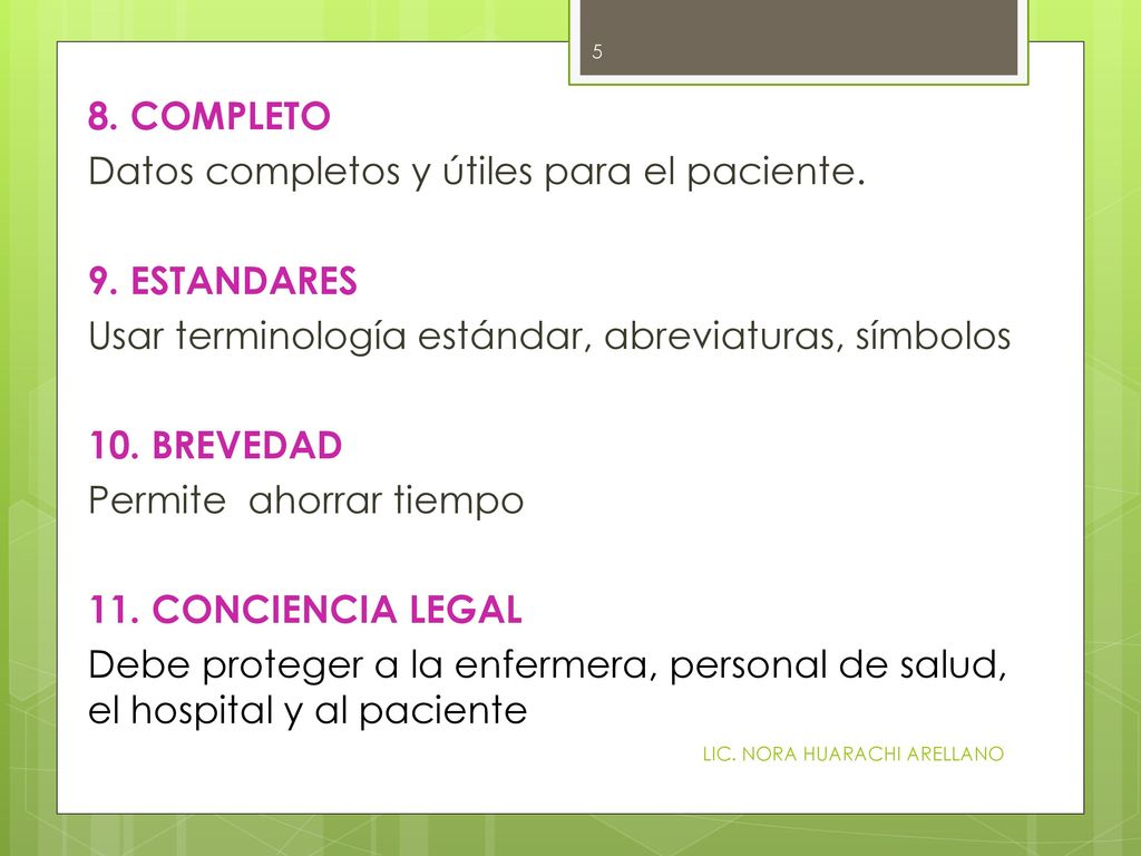 8. COMPLETO Datos completos y útiles para el paciente. 9