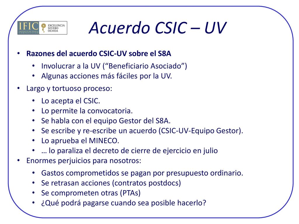 Acuerdo CSIC – UV Razones del acuerdo CSIC-UV sobre el S8A