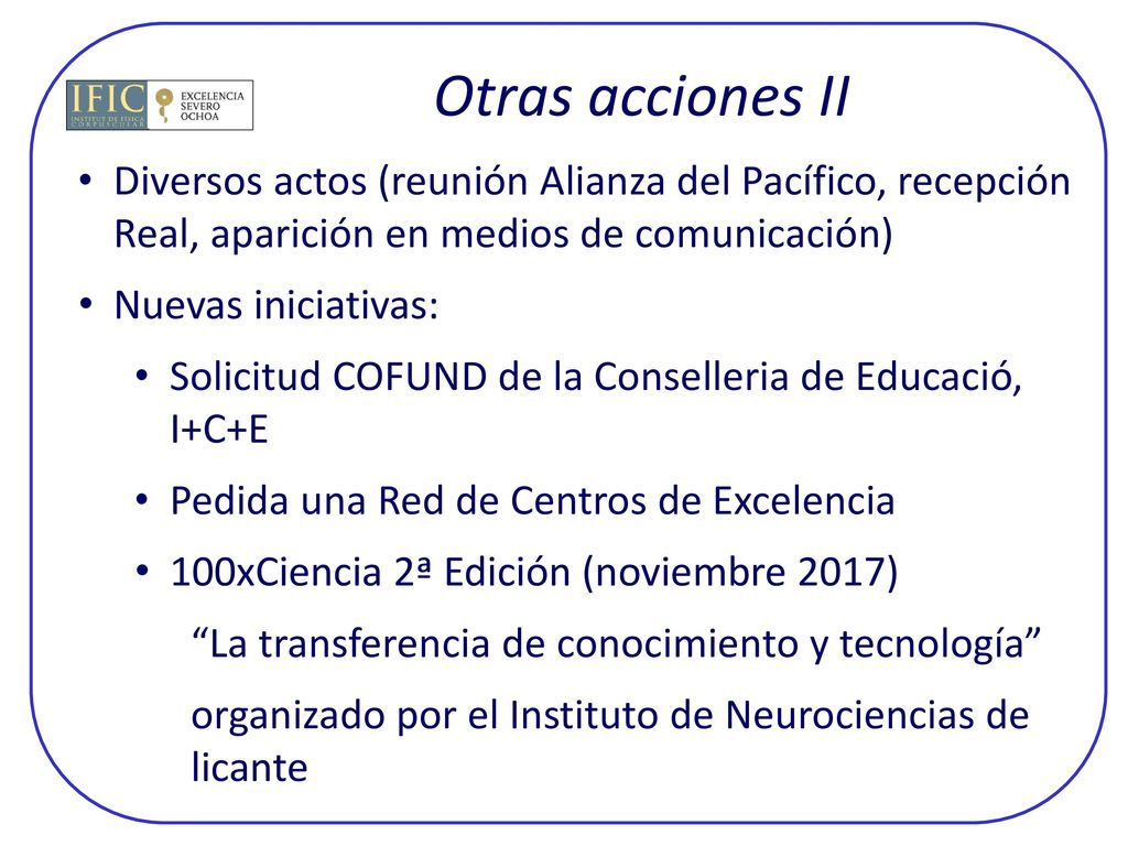 Otras acciones II Diversos actos (reunión Alianza del Pacífico, recepción Real, aparición en medios de comunicación)