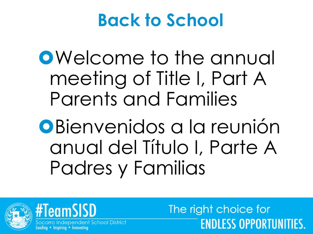 Welcome to the annual meeting of Title I, Part A Parents and Families