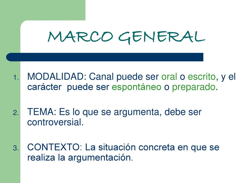 MARCO GENERAL MODALIDAD: Canal puede ser oral o escrito, y el carácter puede ser espontáneo o preparado.