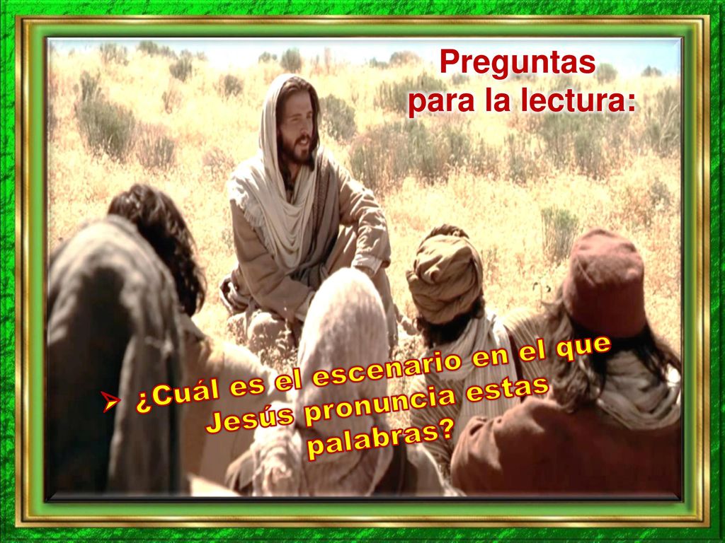 ¿Cuál es el escenario en el que Jesús pronuncia estas palabras
