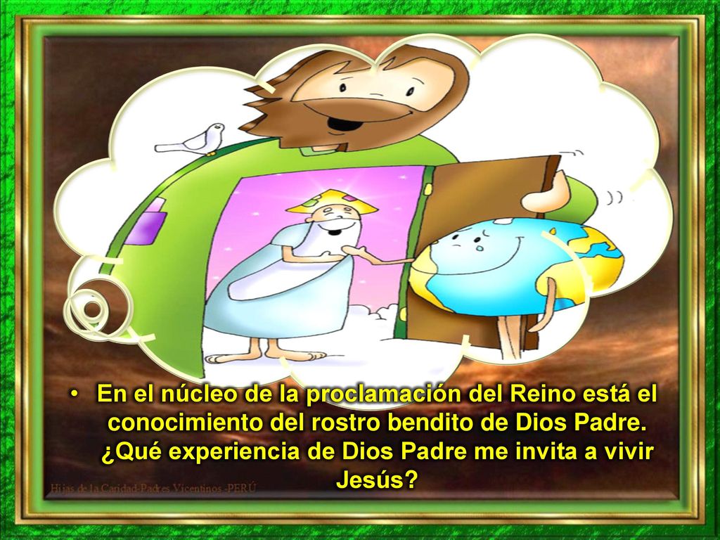 En el núcleo de la proclamación del Reino está el conocimiento del rostro bendito de Dios Padre.