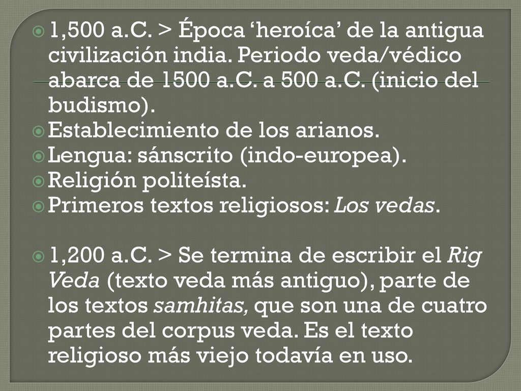 1,500 a. C. > Época ‘heroíca’ de la antigua civilización india